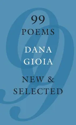 99 Poems: Noi și selectate - 99 Poems: New & Selected