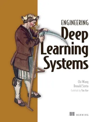 Proiectarea sistemelor de învățare profundă: Ghidul inginerului de software - Designing Deep Learning Systems: A Software Engineer's Guide