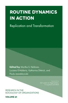 Dinamica rutinei în acțiune: Reproducere și transformare - Routine Dynamics in Action: Replication and Transformation