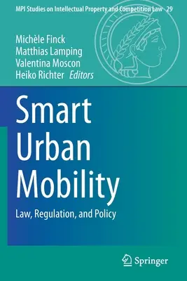 Mobilitate urbană inteligentă: Lege, reglementare și politică - Smart Urban Mobility: Law, Regulation, and Policy