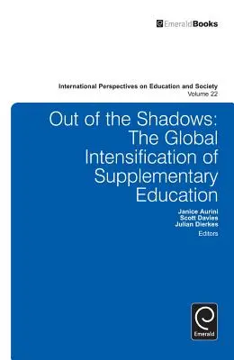Out of the Shadows (Din umbră): Intensificarea globală a învățământului complementar - Out of the Shadows: The Global Intensification of Supplementary Education