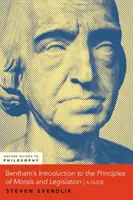 Introducere în principiile moralei și legislației de Bentham - Un ghid - Bentham's An Introduction to the Principles of Morals and Legislation - A Guide