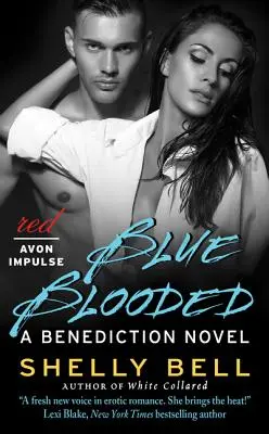 Blue Blooded: Un roman Benediction - Blue Blooded: A Benediction Novel