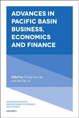 Avansuri în afaceri, economie și finanțe în Bazinul Pacificului - Advances in Pacific Basin Business, Economics and Finance