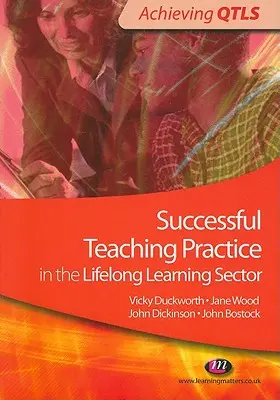 Practica didactică de succes în sectorul învățării pe tot parcursul vieții (Successful Teaching Practice in the Lifelong Learning Sector) - Successful Teaching Practice in the Lifelong Learning Sector