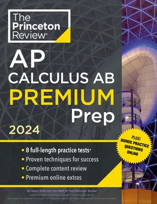 Princeton Review AP Calculus AB Premium Prep, 10th Edition: 8 teste practice + revizuire completă a conținutului + strategii și tehnici - Princeton Review AP Calculus AB Premium Prep, 10th Edition: 8 Practice Tests + Complete Content Review + Strategies & Techniques