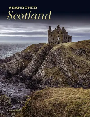 Scoția Abandonată - Abandoned Scotland