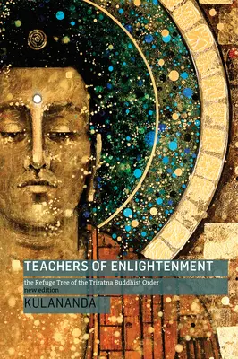 Profesorii Iluminării: Arborele refugiu al ordinului budist Triratna - Teachers of Enlightenment: The Refuge Tree of the Triratna Buddhist Order