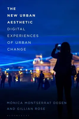 Noua estetică urbană: Experiențe digitale ale schimbării urbane - The New Urban Aesthetic: Digital Experiences of Urban Change