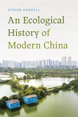 O istorie ecologică a Chinei moderne - An Ecological History of Modern China