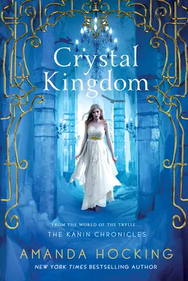 Regatul de cristal - Cronicile Kanin (din lumea lui Trylle) - Crystal Kingdom - The Kanin Chronicles (From the World of the Trylle)