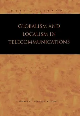 Globalism și localism în telecomunicații - Globalism and Localism in Telecommunications