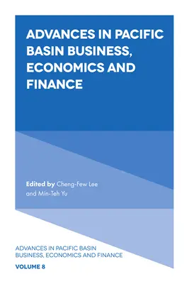 Avansuri în afaceri, economie și finanțe în Bazinul Pacificului - Advances in Pacific Basin Business, Economics and Finance