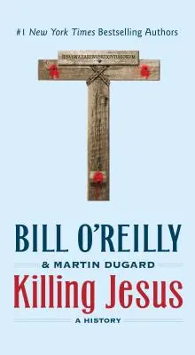 Uciderea lui Iisus: O istorie - Killing Jesus: A History