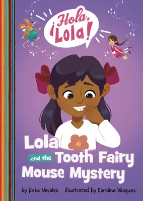 Lola și misterul șoricelului Zâna Măseluță - Lola and the Tooth Fairy Mouse Mystery