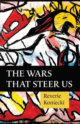 Războaiele care ne conduc - The Wars That Steer Us