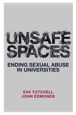 Spații nesigure: Stoparea abuzurilor sexuale în universități - Unsafe Spaces: Ending Sexual Abuse in Universities