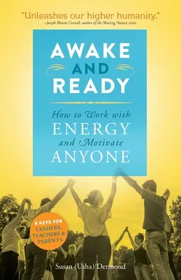 Treziți și pregătiți: Cum să lucrezi cu energie și să motivezi pe oricine - Awake and Ready: How to Work with Energy and Motivate Anyone