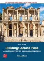 Clădiri de-a lungul timpului: O introducere în arhitectura mondială ISE - Buildings Across Time: An Introduction to World Architecture ISE
