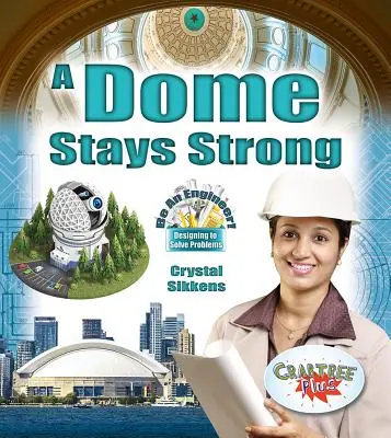 Un dom rămâne puternic - A Dome Stays Strong