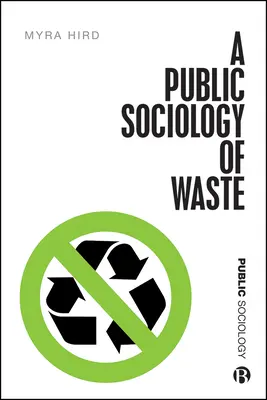 O sociologie publică a deșeurilor - A Public Sociology of Waste