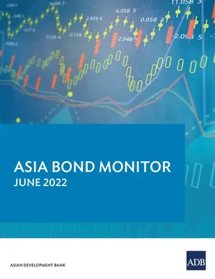 Asia Bond Monitor - iunie 2022 - Asia Bond Monitor - June 2022