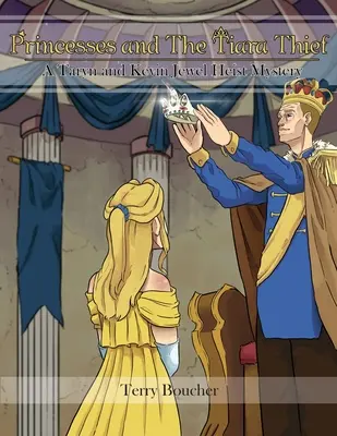 Prințesele și Hoțul de Tiara: Un mister al jafului de bijuterii Taryn și Kevin - Princesses and The Tiara Thief: A Taryn and Kevin Jewel Heist Mystery