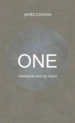 Unu: Parmenide și viziunea sa - One: Parmenides and his Vision