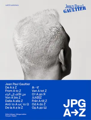 Jean Paul Gaultier: JPG de la A la Z - Jean Paul Gaultier: JPG from A to Z