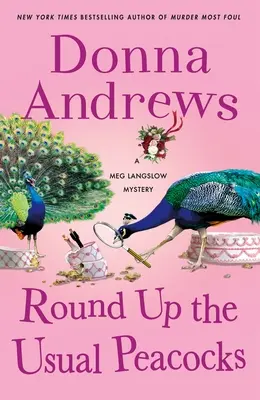Round Up the Usual Peacocks: Un mister Meg Langslow - Round Up the Usual Peacocks: A Meg Langslow Mystery
