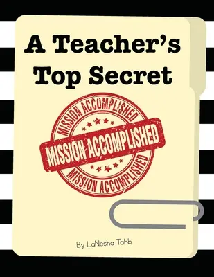 Marele secret al unui profesor: Misiune îndeplinită - A Teacher's Top Secret: Mission Accomplished