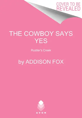 Cowboy-ul spune da: Rustlers Creek - The Cowboy Says Yes: Rustlers Creek