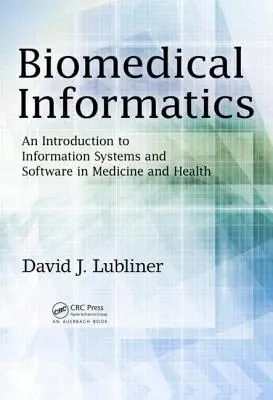 Informatică biomedicală: O introducere în sistemele informatice și software în medicină și sănătate - Biomedical Informatics: An Introduction to Information Systems and Software in Medicine and Health