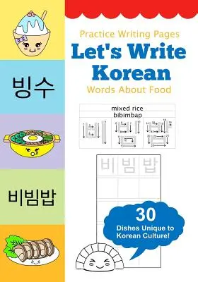 Să scriem cuvinte coreene despre mâncare: Practică de scriere Carte de lucru - Let's Write Korean Words About Food: Practice Writing Workbook