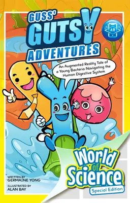 Aventurile curajoase ale lui Guss: Povestea cu realitate augmentată a unei bacterii tinere care navighează în sistemul digestiv uman - Guss' Gutsy Adventures: An Augmented Reality Tale of a Young Bacteria Navigating the Human Digestive System