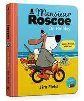 Monsieur Roscoe în vacanță Carte de bord - Monsieur Roscoe on Holiday Board Book