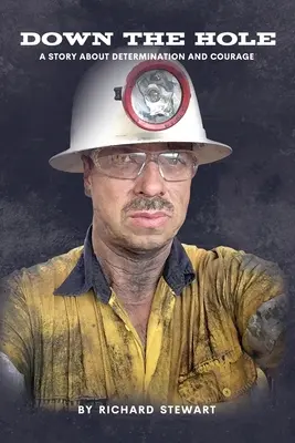Down the Hole: O poveste despre determinare și curaj - Down the Hole: A Story About Determination and Courage