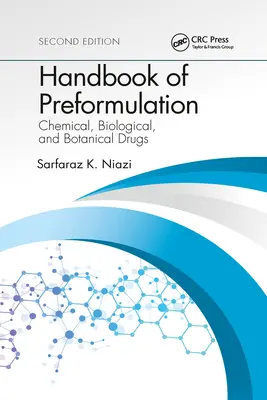 Manual de preformulare: Medicamente chimice, biologice și botanice, ediția a doua - Handbook of Preformulation: Chemical, Biological, and Botanical Drugs, Second Edition