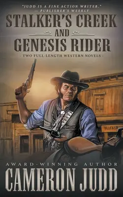 Stalker's Creek și Genesis Rider: Two Full Length Western Novels - Stalker's Creek and Genesis Rider: Two Full Length Western Novels