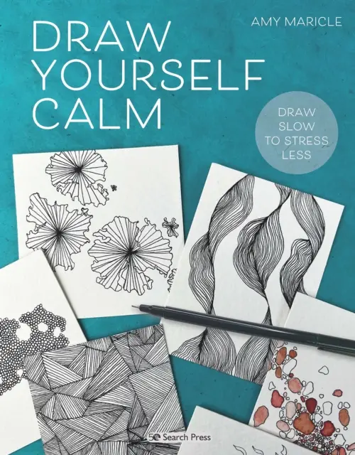 Draw Yourself Calm - Desenează încet pentru a te stresa mai puțin - Draw Yourself Calm - Draw Slow to Stress Less