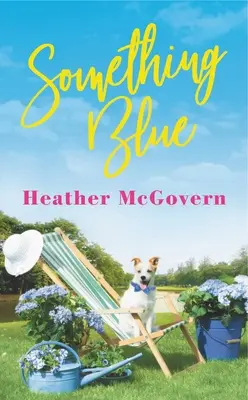 Ceva albastru: Include o nuvelă bonus - Something Blue: Includes a Bonus Novella