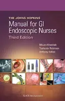 Manualul John Hopkins pentru asistenții medicali de endoscopie gastrointestinală (The John Hopkins Manual for GI Endoscopic Nurses) - The John Hopkins Manual for GI Endoscopic Nurses