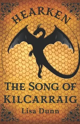 Ascultați cântecul lui Kilcarraig: Un roman din Cronicile Chasmaria - Hearken the Song of Kilcarraig: A Chasmaria Chronicles Novel