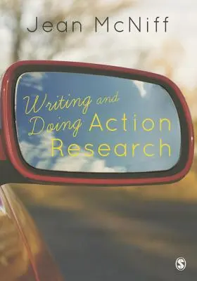 Scrierea și realizarea cercetării prin acțiune - Writing and Doing Action Research