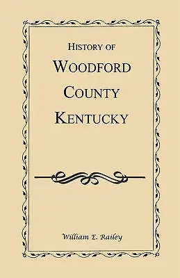 Istoria comitatului Woodford, Kentucky - History of Woodford County, Kentucky