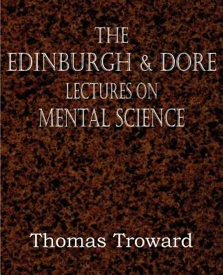 Prelegerile Edinburgh & Dore despre știința minții - The Edinburgh & Dore Lectures on Mental Science