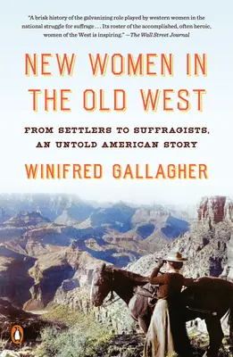Femei noi în Vechiul Vest: De la coloniști la sufragiste, o poveste americană nespusă - New Women in the Old West: From Settlers to Suffragists, an Untold American Story