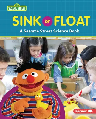 Sink or Float: O carte de știință Sesame Street (R) - Sink or Float: A Sesame Street (R) Science Book