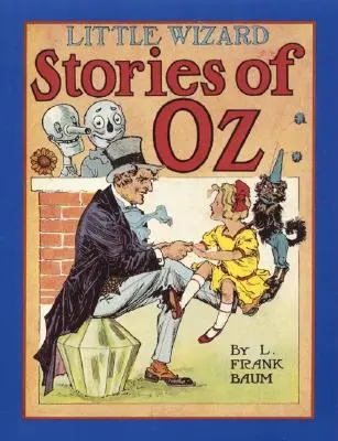 Poveștile micului vrăjitor din Oz - Little Wizard Stories of Oz
