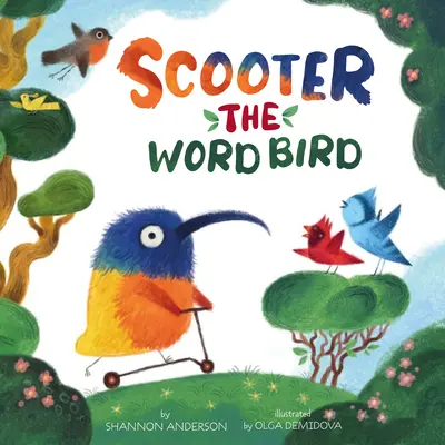 Eroii nu trebuie să zboare: Scooter pasărea cuvintelor - Heroes Don't Have to Fly: Scooter the Word Bird